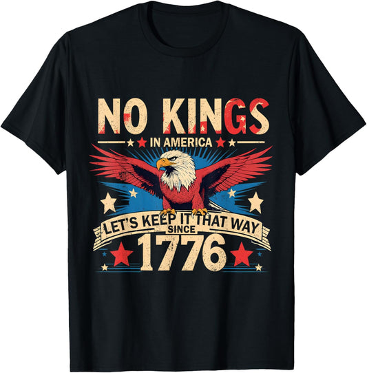 No Kings In America Patriotic Eagle 1776 4th Of July T-shirt