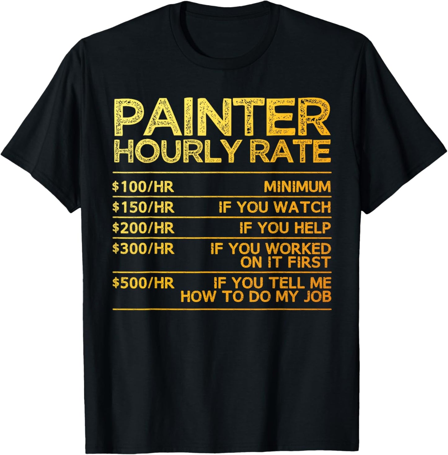 Cool Painter Art For Men Women Painting Job House Painter T-Shirt