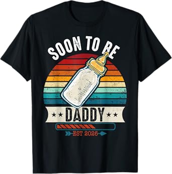 Soon To Be Daddy 2026 Loading Promoted To Father Est 2026 T-Shirt