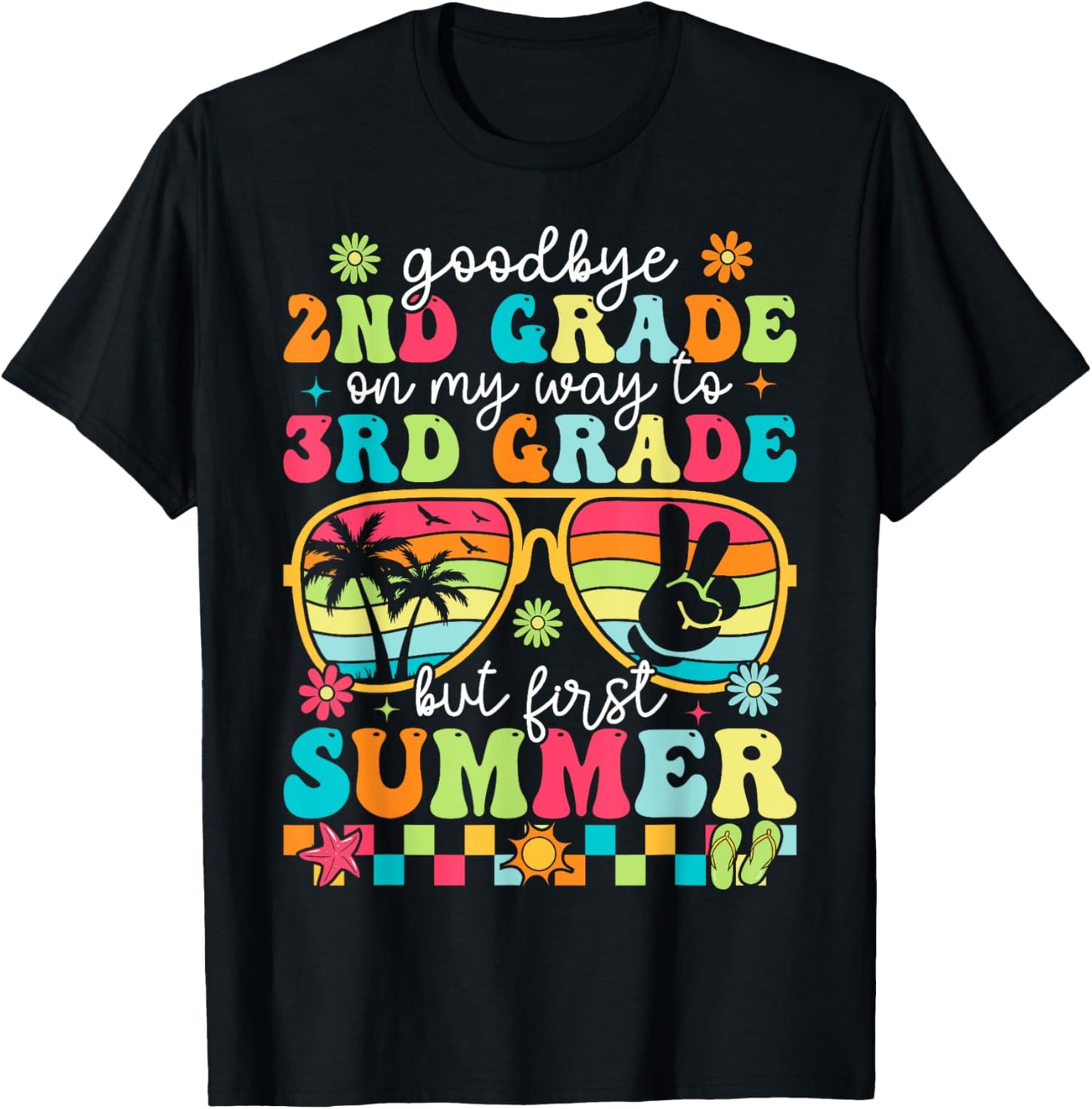 Goodbye 2nd Grade Graduation To 3rd Grade First Summer T-Shirt