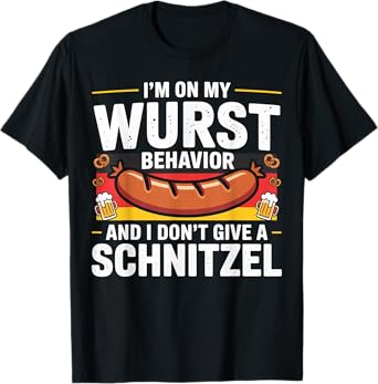 Funny Oktoberfest Sausage Wurst Behavior Dont Give Schnitzel T-Shirt
