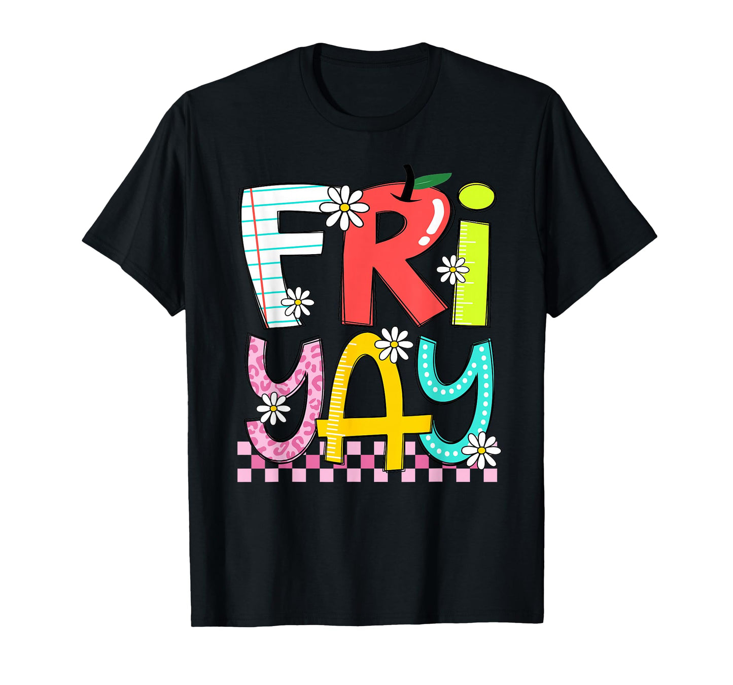 Funny Fri-Yay Happy Friday Teacher Weekend Back To School T-Shirt