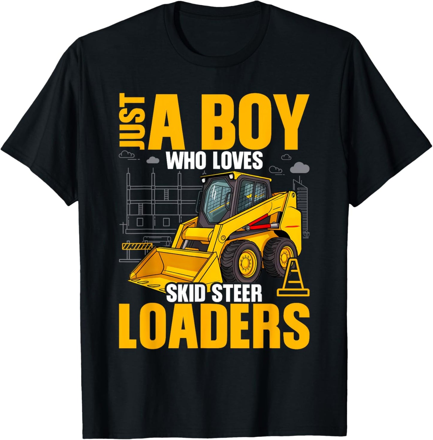 Just A Boy Who Loves Skid Steer Loaders Construction Lover T-Shirt