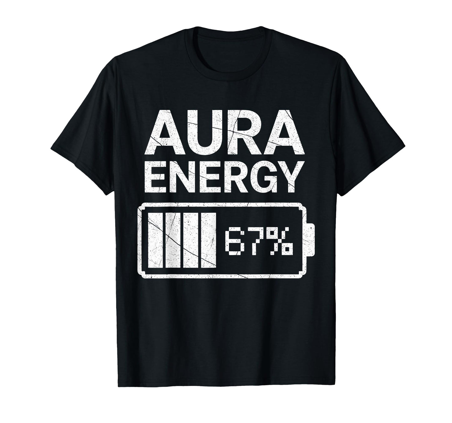 Aura Energy at 67 Funny Six Seven Meme Gen Alpha Slang T-Shirt