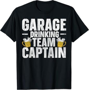 Garage Drinking Team Captain T-Shirt
