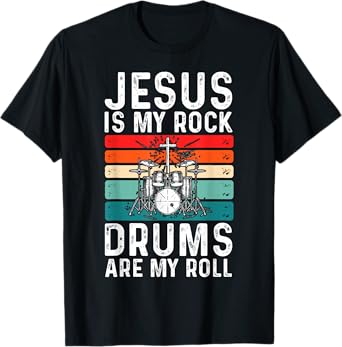 Jesus Is My Rock Drums Are My Roll Christian Drummer T-Shirt
