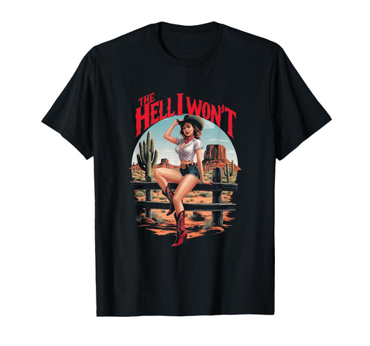 Retro Womens Cowgirl The Hell I Won't Retro Vintage Western T-Shirt