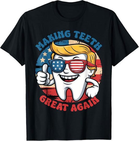 Making Teeth Great Again 4th Of July America Usa T-shirt