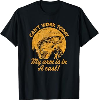 Can't Work Today My Arm is in a Cast Mens Funny Fishing T-Shirt
