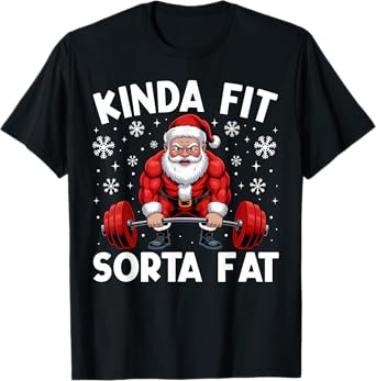 Kinda Fit Sorta Fat - Funny Gym Santa Weightlifting Workout T-Shirt