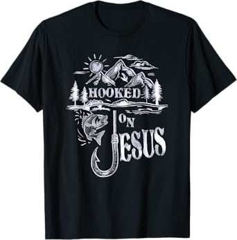 Hooked on Jesus Christ Faith Hope Love Religious T-Shirt