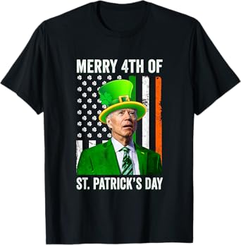 Merry 4th Of St. Patrick's Day Joe Biden St Patricks Day T-Shirt