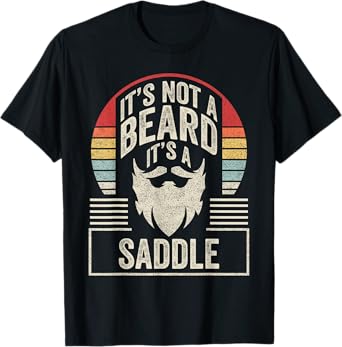 Retro Vintage It's Not A Beard It's A Saddle Funny T-Shirt