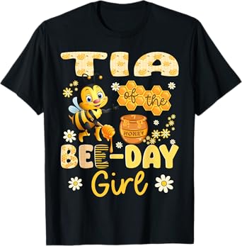 Tia Of The Bee-Day Girl Funny Bee Birthday Party T-Shirt