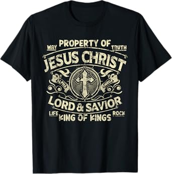Property Of Jesus Christ Lord And Savior King Of T-Shirt