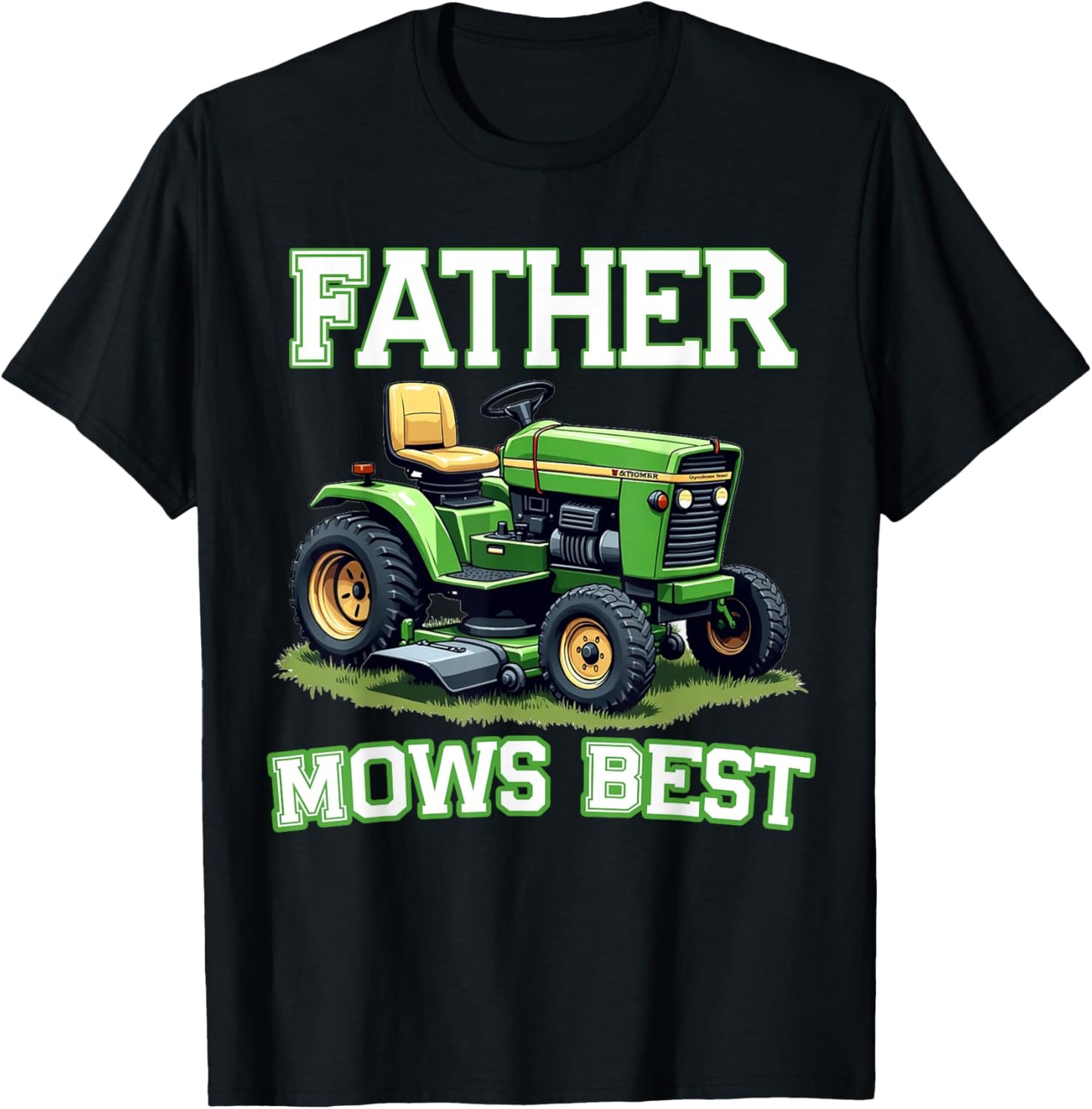Father Mows Best Funny Lawn Mowing, Tractor Father’s Day T-Shirt