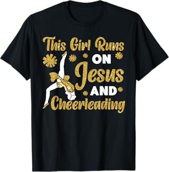 Cheer Cheerleading Jesus Faith Christian This Girl Runs On T-Shirt