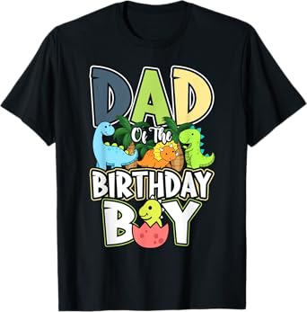 Dinosaurs Theme Birthday Dad Of The Birthday Boy Dinosaur T-Shirt
