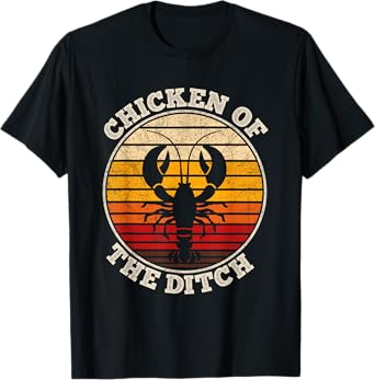 Chicken of The Ditch Crawfish Boil Party Funny Cajun Lobster T-Shirt