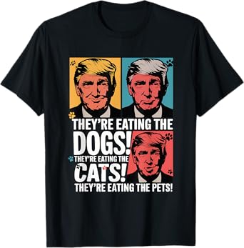 They're Eating The Dogs Trump Vs Kamala 2024 Election Debate T-Shirt