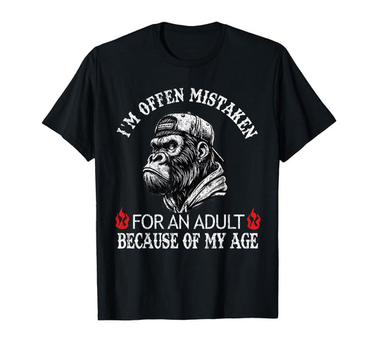 I'm Often Mistaken for an Adult Because of My Age Monkey T-Shirt