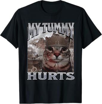 My Tummy Hurts Funny Cat Meme Bootleg Graphic T-Shirt