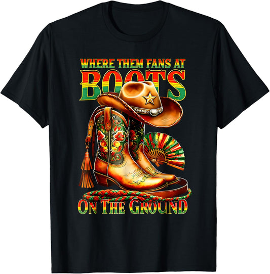 Boots On The Ground Juneteenth Cowgirl Where Them Fans At T-Shirt