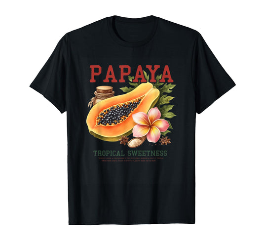 Papaya Tropical Sweetness Exotic Flavor T-Shirt