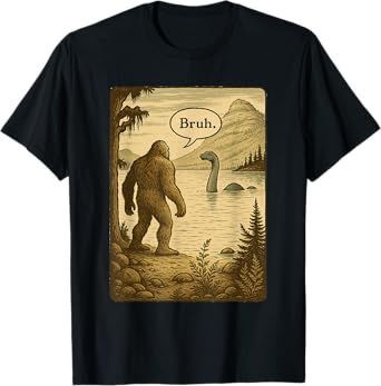 Funny Introvert Bigfoot Sasquatch Loch Ness Monster Bruh T-Shirt