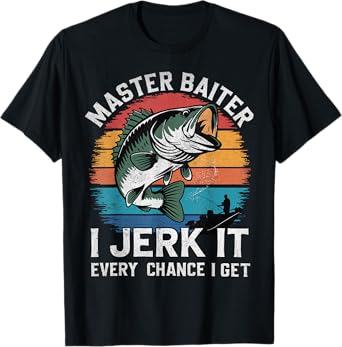 Master Baiter I Jerk It Every Chance I Get Funny Fishing T-Shirt