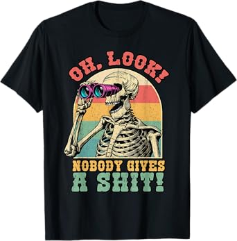 Funny Skeleton Oh Look Nobody Gives a S Sarcastic Halloween T-Shirt