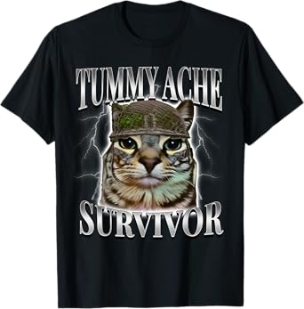 Tummy Ache Survivor Cat Meme Funny Saying Cats Animals T-Shirt