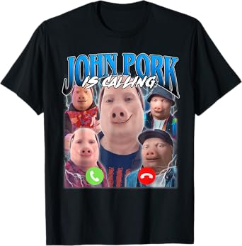John Pork Is Calling T-Shirt