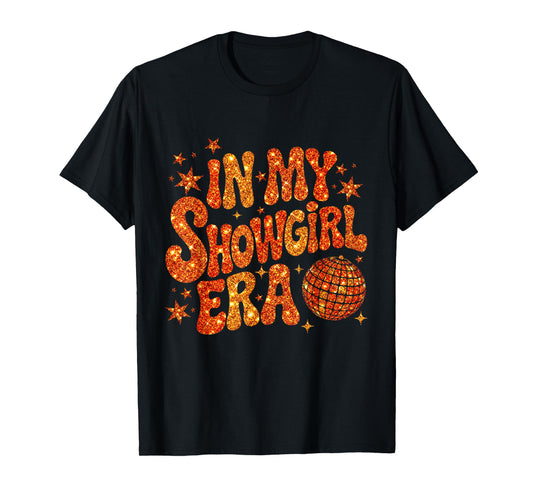 in My Show Girl Era T-Shirt