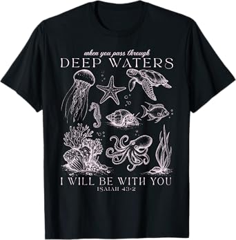 Deep Waters Isaiah 43:2 Christian Ocean Faith Beach Lovers T-Shirt