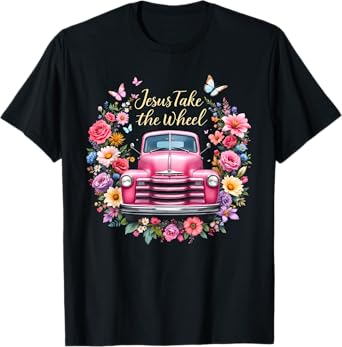 Jesus Take The Wheel Floral Farm Truck Catholic T-Shirt