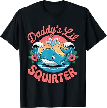Funny Daddy's Lil Squirter inappropriate Adult Humor Women T-Shirt