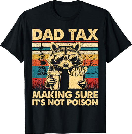 Vintage Dad Tax Making Sure It's Not Poison Funny Raccoon T-Shirt