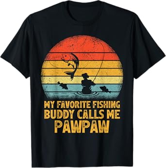 Vintage My Favorite Fishing Buddy Calls Me Pawpaw Fishing T-Shirt