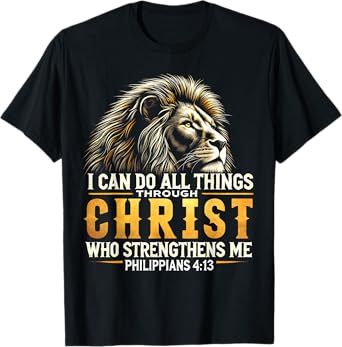 Philippians 4:13 Religious Lion Strengthens Christian T-Shirt