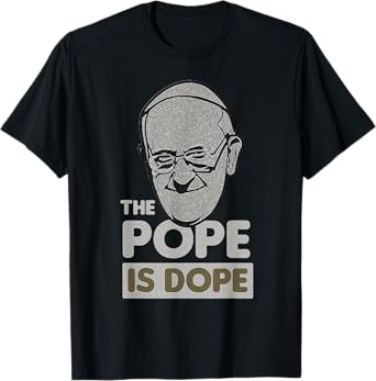 Pope Francis Catholic Saint Jesus Gift T-Shirt