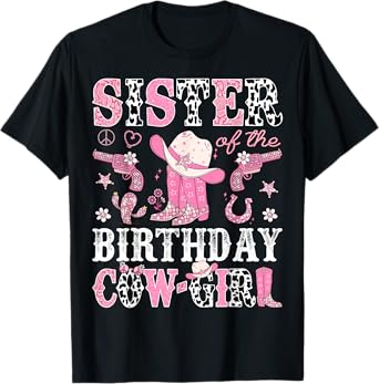 Sister Of The Birthday CowGirl Pink Disco Rodeo Western T-Shirt