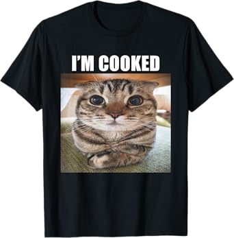 Silly Staring Cat I'm Cooked Meme T-Shirt
