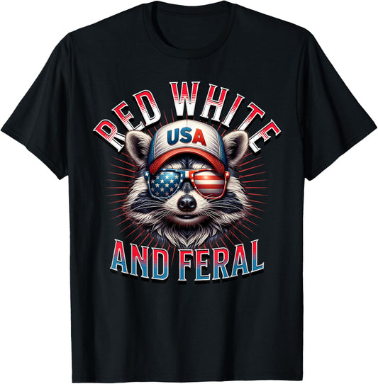 Red White And Feral Funny Patriotic Raccoon 4th Of July T-shirt