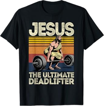 Vintage Jesus The Ultimate Deadlifter Funny Christian Gym T-Shirt