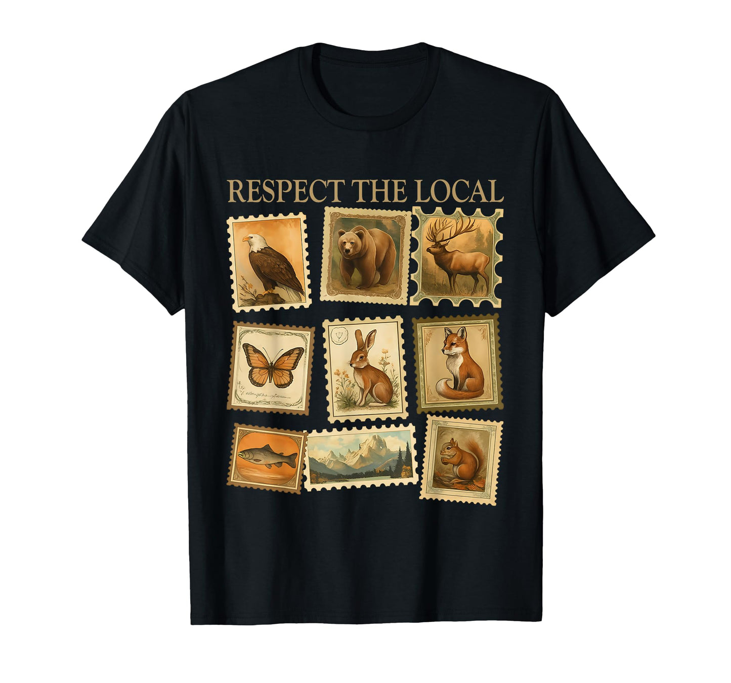 Respect The Locals Wildlife Nature Animal Lover Men Wommen T-Shirt