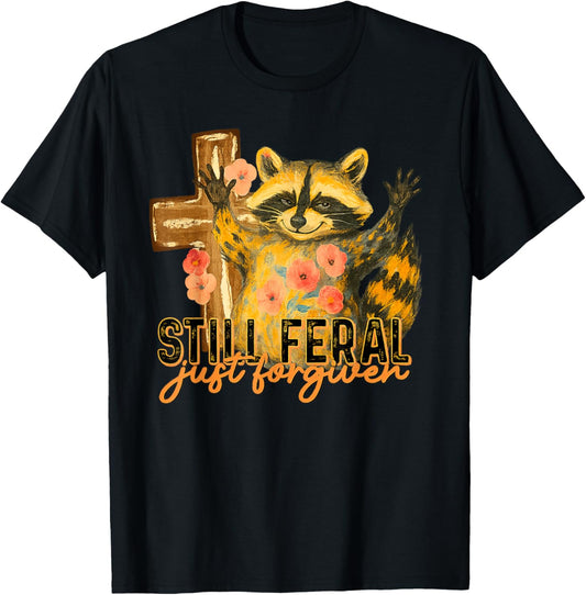 Still Feral Just Forgiven Vintage Christian Cross Raccoon T-Shirt