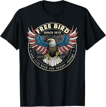 Free American Bird, This Bird You Cannot Change, 4th Of July T-Shirt