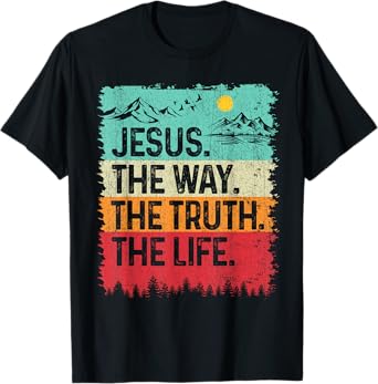 Jesus The Way Truth Life Retro Mountain Christian Bible T-Shirt