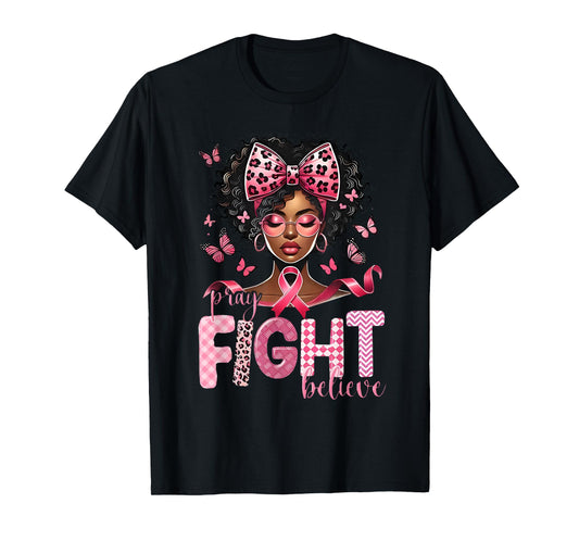 Pray Believe Fight Messy Bun Black Women Pink Breast Cancer T-Shirt